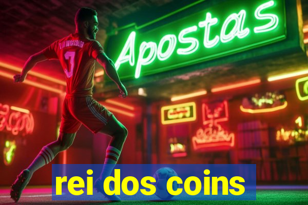 rei dos coins